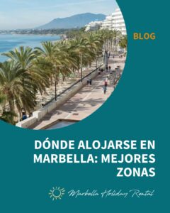 Dónde alojarse en Marbella: mejores zonas cerca del paseo marítimo